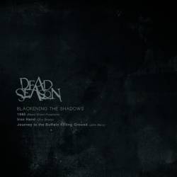 Dead Season (FRA) : Blackening the Shadows